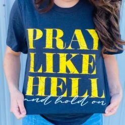 Pray Like Hell Tee -Frontier Cowboy Wear PRAYLIKEHELLb